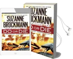 Do or die: Troubleshooters: A Reluctant Heroes Novel Audiobook download free by Suzanne Brockmann