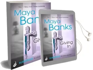 Giving in: Surrender Trilogy Book 2 Audiobook download free by Maya Banks