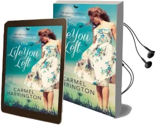 The Life you Left Audiobook download free by Carmel Harrington