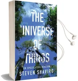 The Universe of Things: On Speculative Realism Audiobook download free by Steven Shaviro