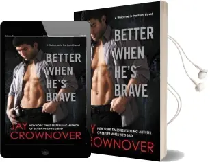 Better When He'S Brave: A Welcome to the Point Novel Audiobook download free by Jay Crownover