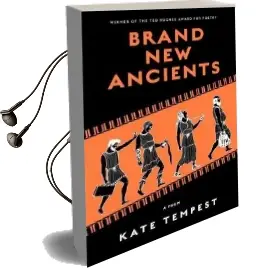 Brand new Ancients: A Poem Audiobook download free by Kate Tempest