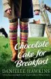 Audiobook Chocolate Cake for Breakfast author Danielle Hawkins