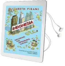Indonesia Etc.: Exploring the Improbable Nation Audiobook download free by Elizabeth Pisani