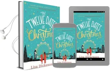 The Twelve Dates of Christmas: The Complete Novel Audiobook download free by Lisa Dickenson