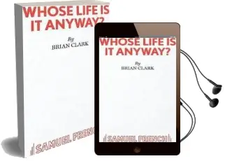 Whose Life is it Anyway? Audiobook download free by Brian Clark