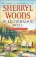 Audiobook Willow Brook Road: A Small-Town Romance About Starting Over and Finding Love author Sherryl Woods