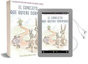 El Conejito que Quiere Dormirse: Un Nuevo m Todo para Ayudar a los ni os a Dormi r / the Rabbit who Wants to Fall Asleep: A new way of Getting Children to Sleep Audiobook download free by Carl Johan Forssen Ehrlin
