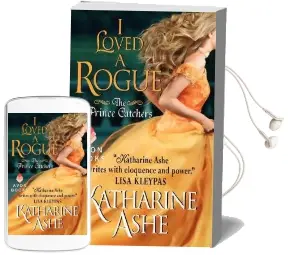I Loved a Rogue: The Prince Catchers Audiobook download free by Katharine Ashe