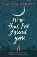 Audiobook Now That I'Ve Found you author Ciara Geraghty
