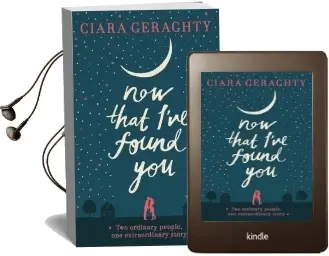 Now That I'Ve Found you Audiobook download free by Ciara Geraghty