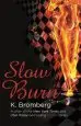 Audiobook Slow Burn: (The Driven Series) author K. Bromberg