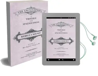 The Encyclopedia of Trouble and Spaciousness Audiobook download free by Rebecca Solnit