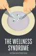 Audiobook The Wellness Syndrome author Carl Cederstrom