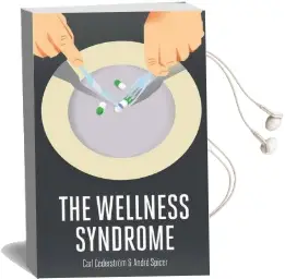 The Wellness Syndrome Audiobook download free by Carl Cederstrom