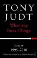 Audiobook When the Facts Change: Essays 1995 - 2010 author Tony Judt