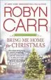 Audiobook Bring me Home for Christmas author Robyn Carr