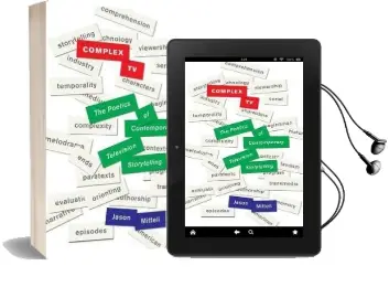 Complex tv: The Poetics of Contemporary Television Storytelling Audiobook download free by Jason Mittell