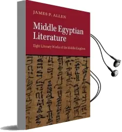 Middle Egyptian Literature: Eight Literary Works of the Middle Kingdom Audiobook download free by James P. Allen