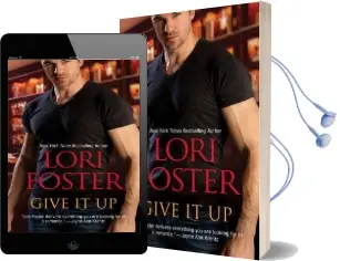 Give it up Audiobook download free by Lori Foster