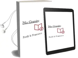 No Gravity Audiobook download free by Rudy K Francisco