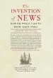 Audiobook The Invention of News: How the World Came to Know About Itself author Dr. Andrew Pettegree