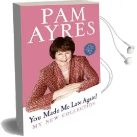You Made me Late Again!: My new Collection Audiobook download free by Pam Ayres