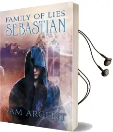 Family of Lies: Sebastian Audiobook download free by Sam Argent