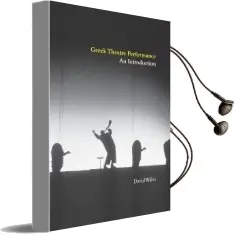 Greek Theatre Performance: An Introduction Audiobook download free by David Wiles