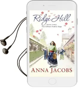 Ridge Hill: Book Three in the Beautifully Heartwarming Gibson Family Saga Audiobook download free by Anna Jacobs