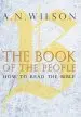 Audiobook The Book of the People: How to Read the Bible author A. N. Wilson