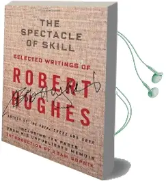 The Spectacle of Skill Audiobook download free by Robert Hughes