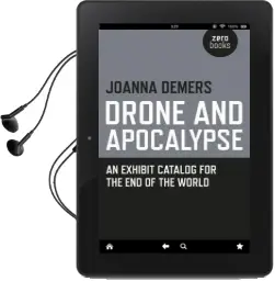 Drone and Apocalypse: An Exhibit Catalog for the end of the World Audiobook download free by Joanna Demers