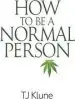 Audiobook How to be a Normal Person author Tj Klune