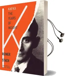 Kafka: The Years of Insight Audiobook download free by Reiner Stach