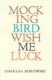 Audiobook Mockingbird Wish me Luck author Charles Bukowski