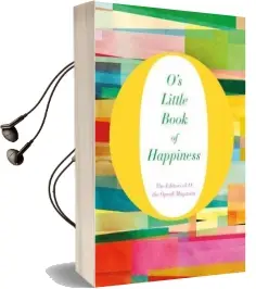 O'S Little Book of Happiness Audiobook download free by The Editors Of O The Oprah Magazine