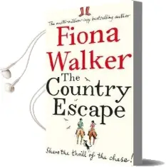 The Country Escape Audiobook download free by Fiona Walker