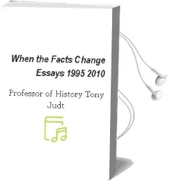 When the Facts Change: Essays, 1995-2010 Audiobook download free by Professor Of History Tony Judt