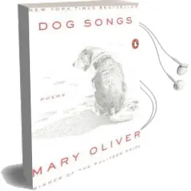 Dog Songs: Poems Audiobook download free by Mary Oliver