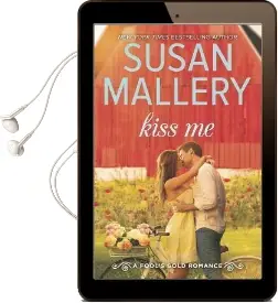Kiss me Audiobook download free by Susan Mallery