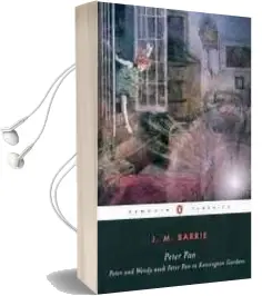 Peter pan: Peter and Wendy and Peter pan in Kensington Gardens Audiobook download free by Sir J. M. Barrie