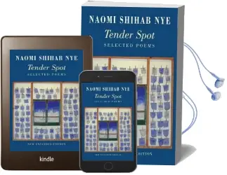 Tender Spot: Selected Poems Audiobook download free by Naomi Shihab Nye