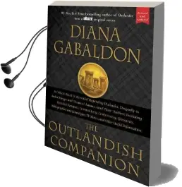 The Outlandish Companion: Companion to Outlander, Dragonfly in Amber, Voyager, and Drums of Autumn Audiobook download free by Diana Gabaldon