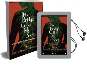 This Bridge Called my Back, Fourth Edition: Writings by Radical Women of Color Audiobook download free by Cherrie Moraga