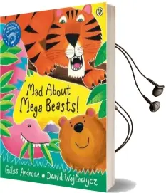 Mad About Mega Beasts! Audiobook download free by Giles Andreae