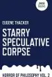 Audiobook Starry Speculative Corpse author Eugene Thacker