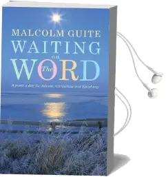 Waiting on the Word: A Poem a day for Advent, Christmas and Epiphany Audiobook download free by Malcolm Guite
