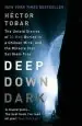 Audiobook Deep Down Dark: The Untold Stories of 33 men Buried in a Chilean Mine, and the Miracle That set Them Free author Hector Tobar
