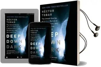 Deep Down Dark: The Untold Stories of 33 men Buried in a Chilean Mine, and the Miracle That set Them Free Audiobook download free by Hector Tobar